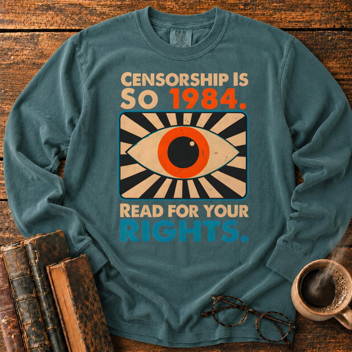 Censorship Is So 1984 Read LS T-Shirt in Blue Spruce – BooksThreads