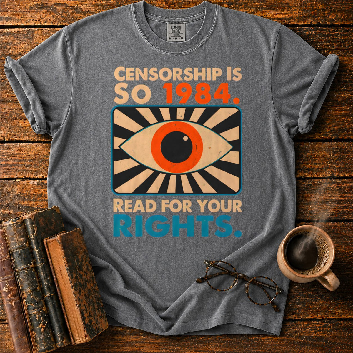 Censorship Is So 1984 Read T-Shirt in Pepper – BooksThreads