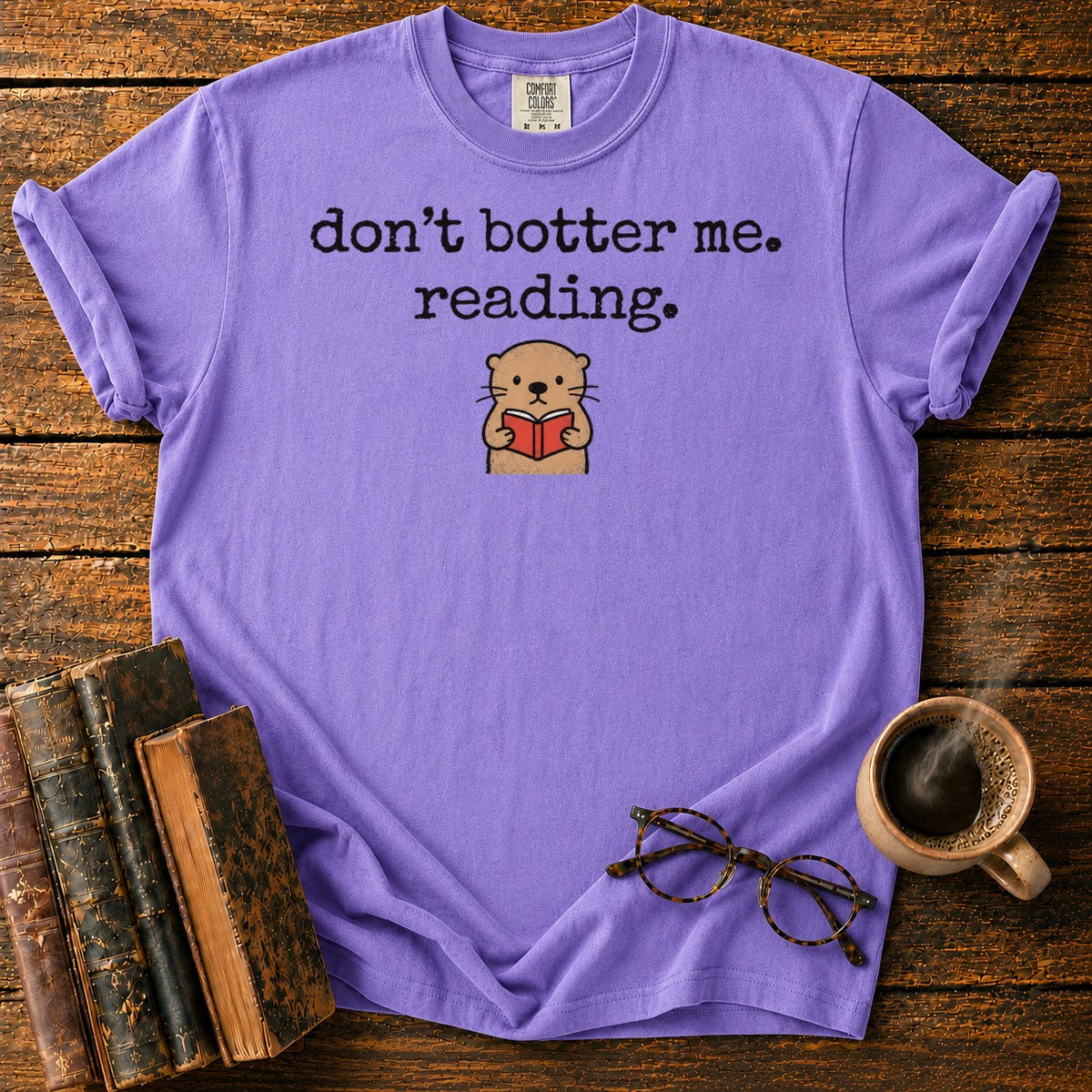 Don’t Botter Me Reading Otter T-Shirt in Violet – BooksThreads