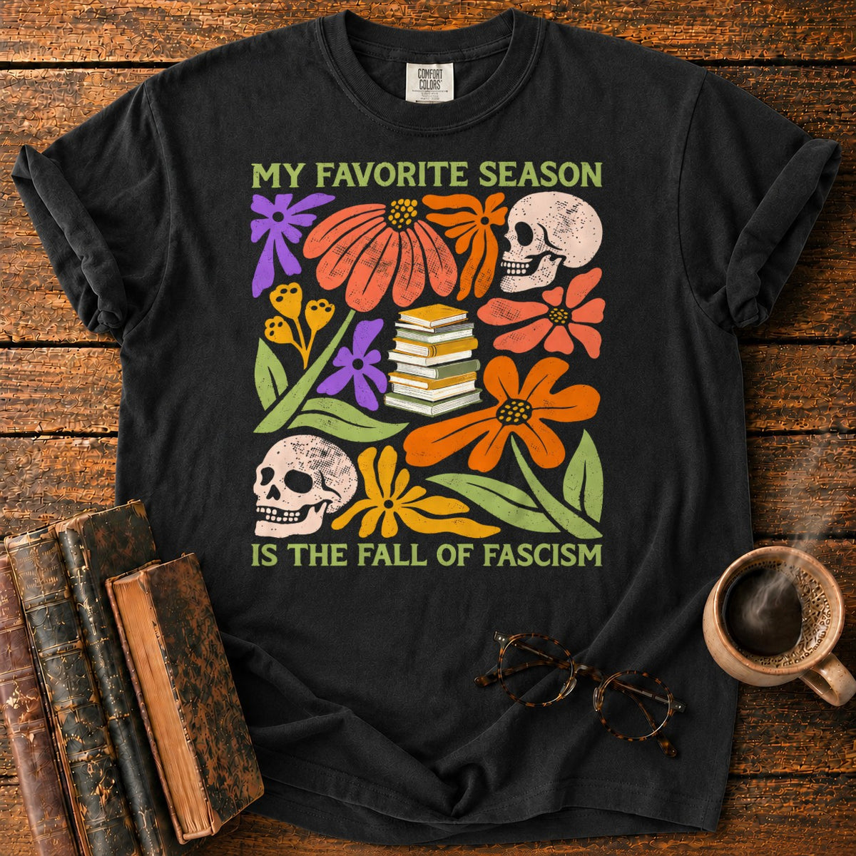 Favorite Season Fall Of Fascism T-Shirt in Black – BooksThreads