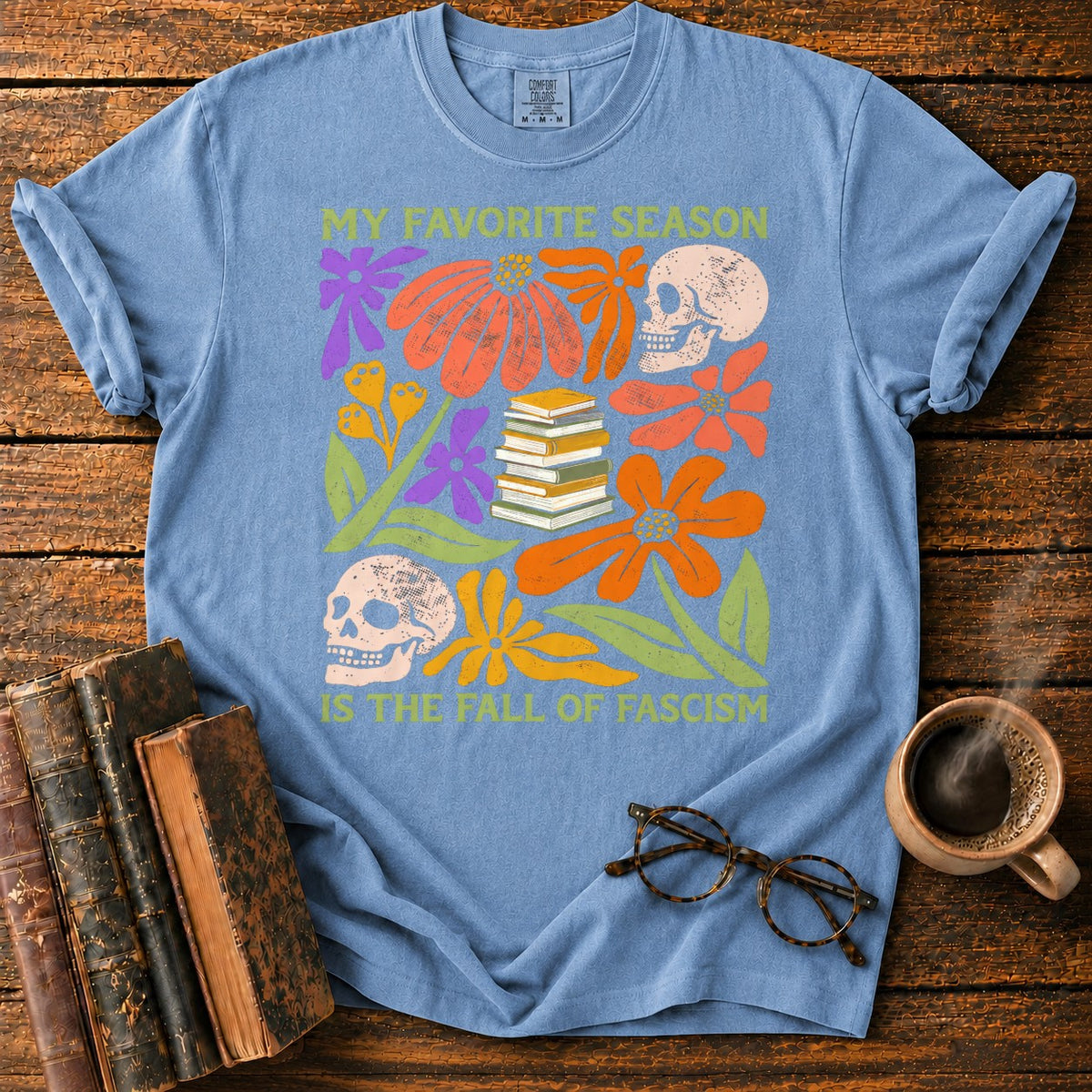 Favorite Season Fall Of Fascism T-Shirt in Blue Jean – BooksThreads