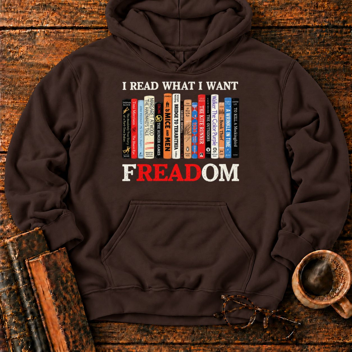 I Read What I Want Freadom Hoodie in Dark Chocolate – BooksThreads