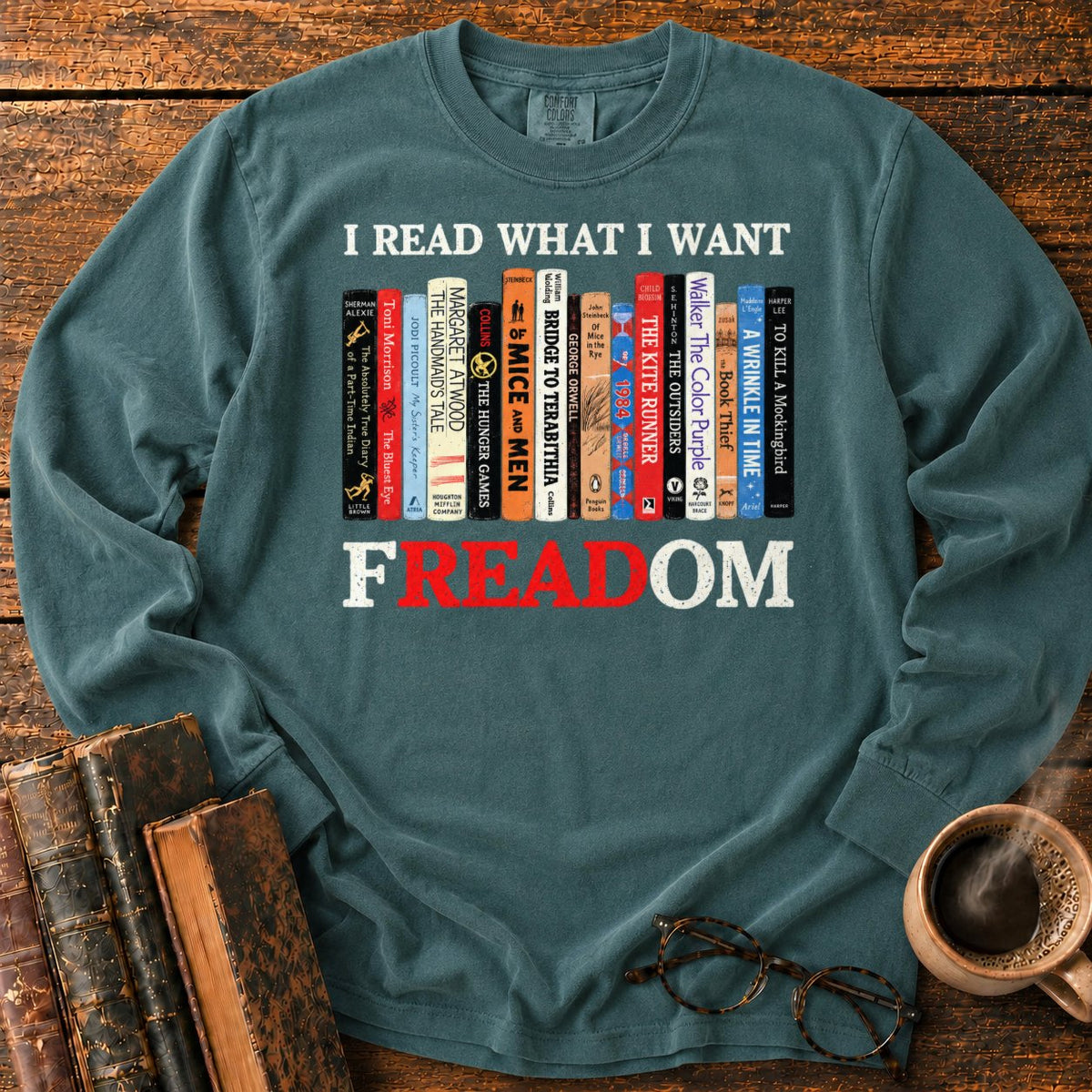 I Read What I Want Freadom LS T-Shirt in Blue Spruce – BooksThreads