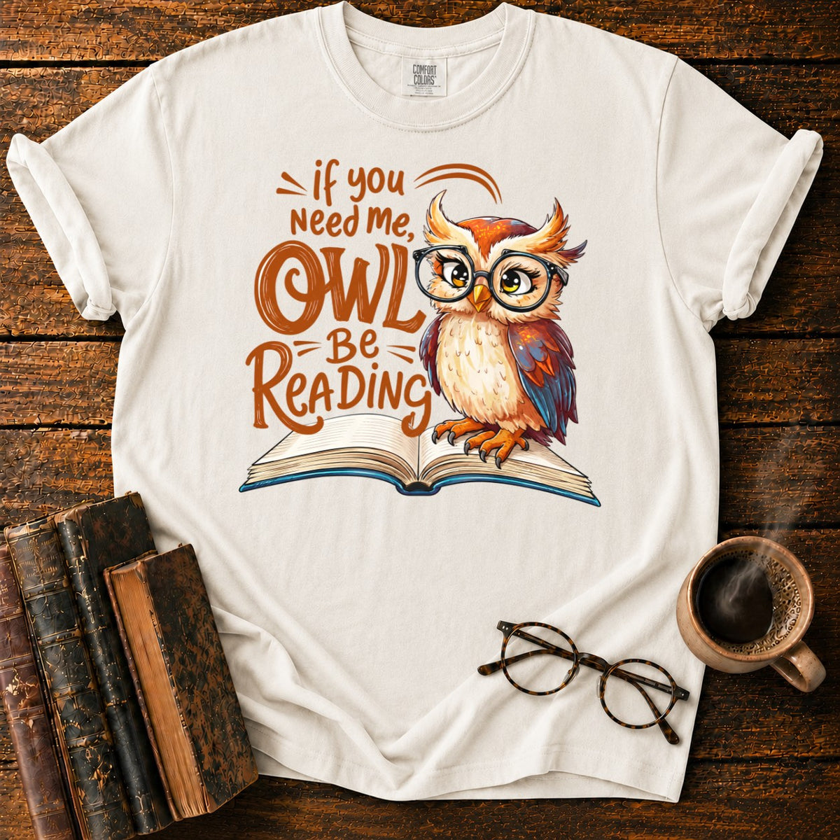 If You Need Me, Owl Be Reading T-Shirt in White – BooksThreads