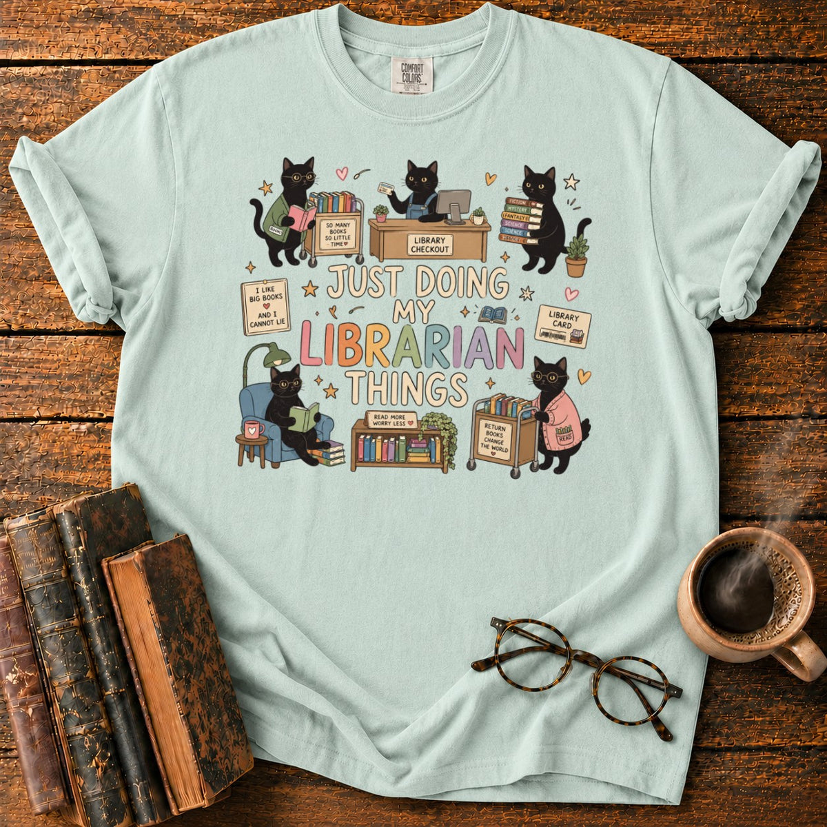 Just Doing My Librarian Things T-Shirt in Bay – BooksThreads
