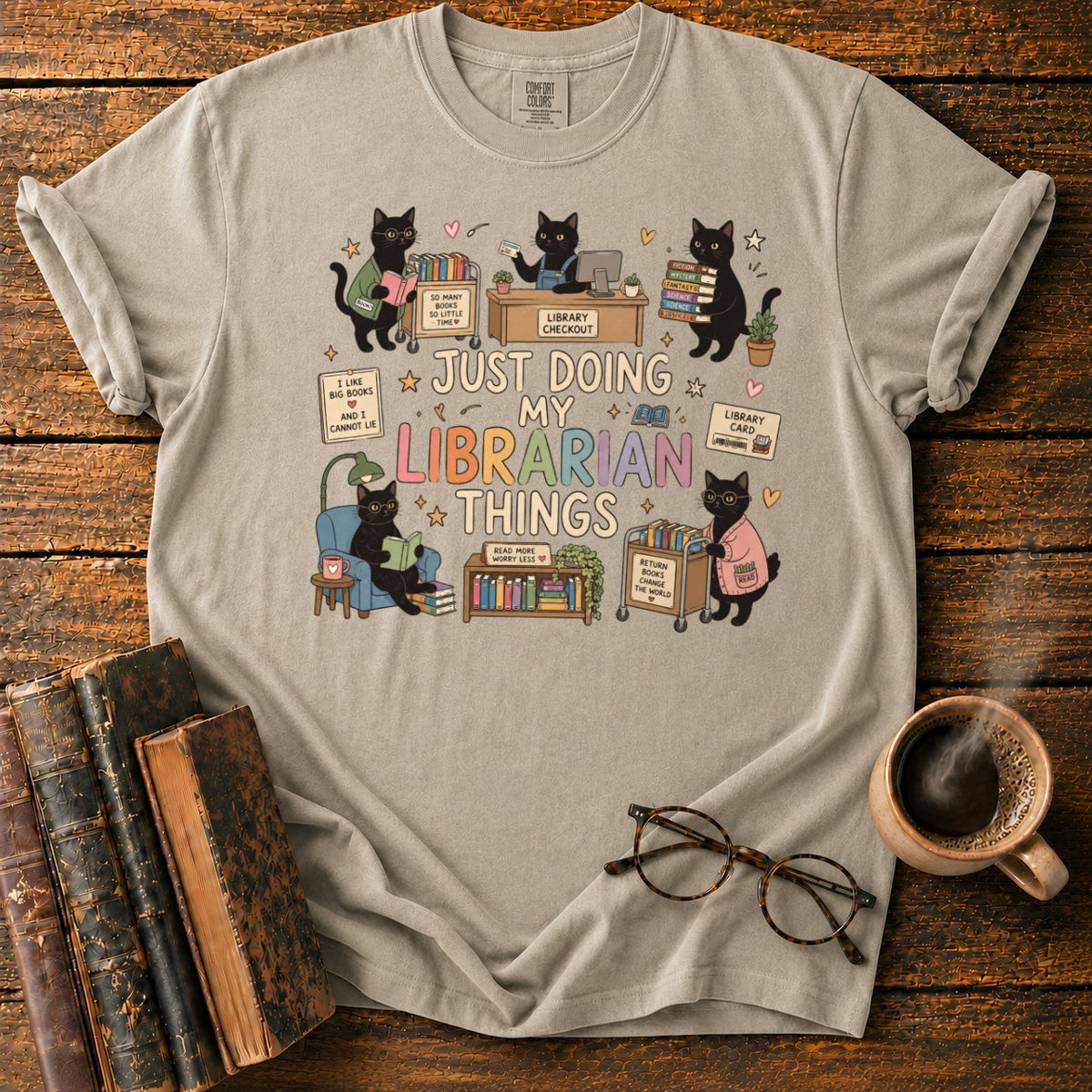 Just Doing My Librarian Things T-Shirt in Khaki – BooksThreads
