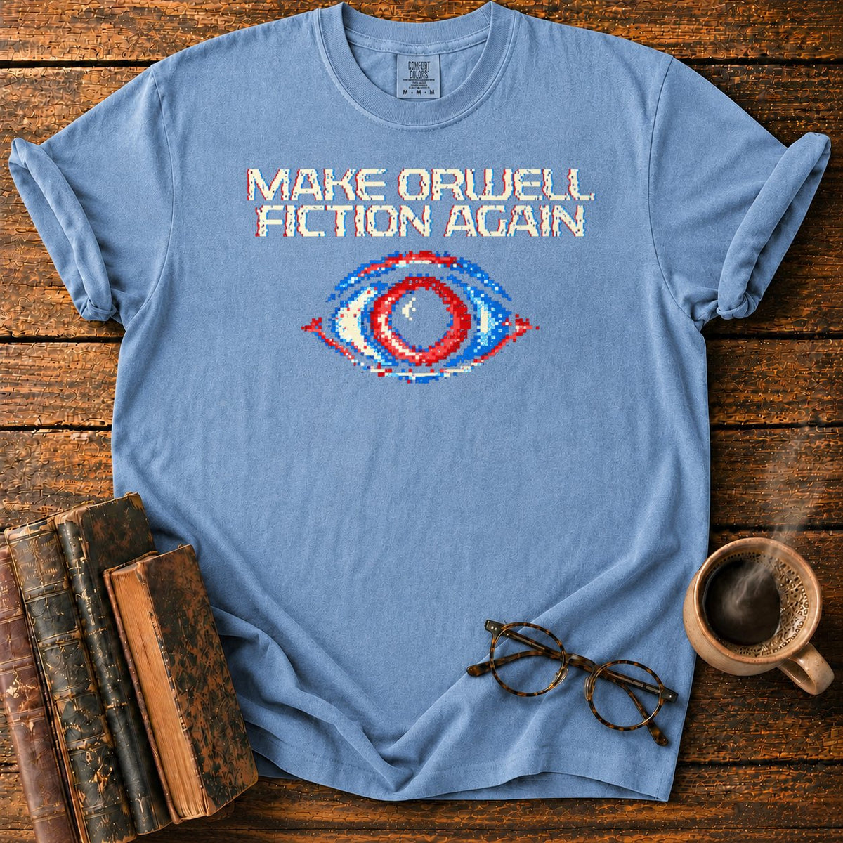 Make Orwell Fiction Again T-Shirt in Blue Jean – BooksThreads