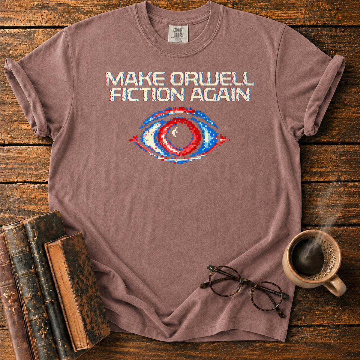 Make Orwell Fiction Again T-Shirt in Espresso – BooksThreads