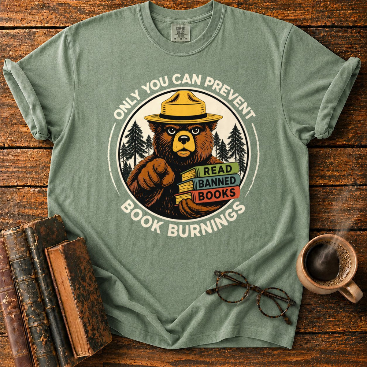 Only You Can Prevent Book Burnings T-Shirt in Moss – BooksThreads