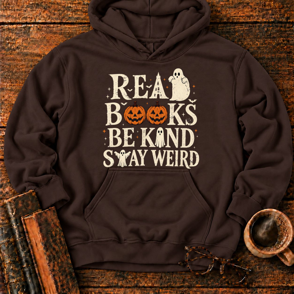 Read Books Be Kind Stay Weird Hoodie in Dark Chocolate – BooksThreads