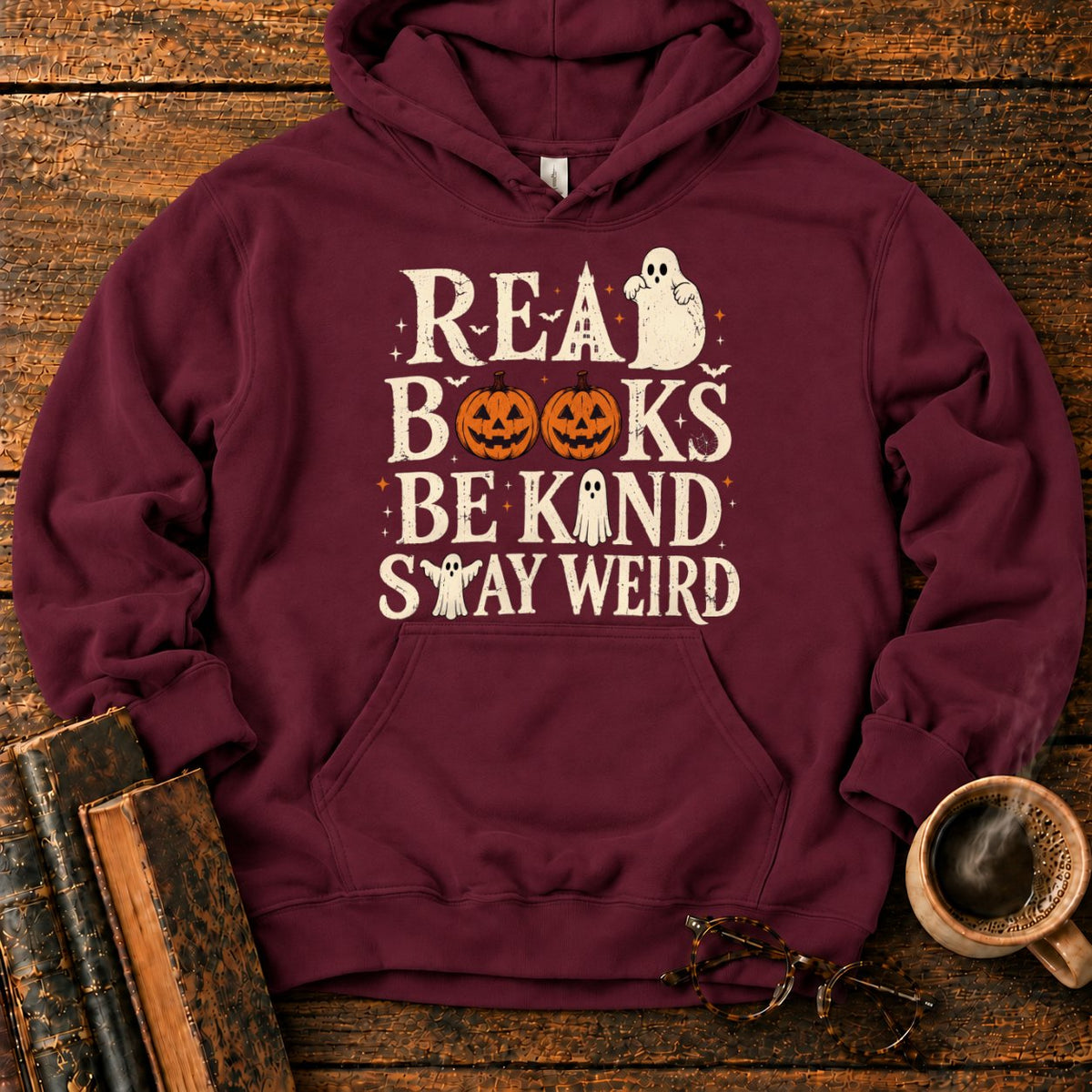 Read Books Be Kind Stay Weird Hoodie in Maroon – BooksThreads