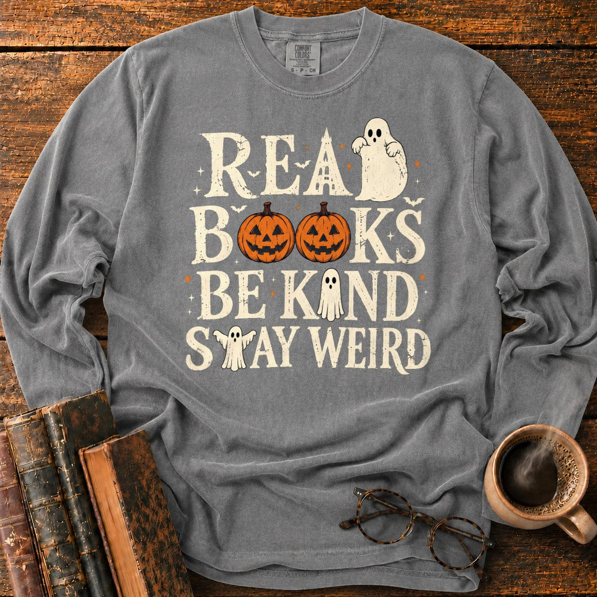 Read Books Be Kind Stay Weird LS T-Shirt in Pepper – BooksThreads