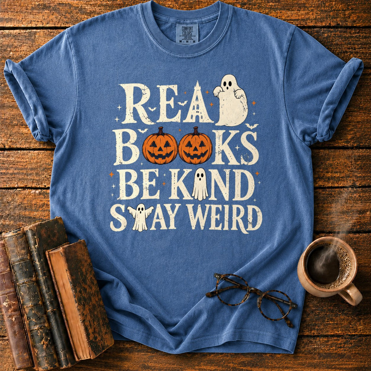 Read Books Be Kind Stay Weird T-Shirt in Denim – BooksThreads