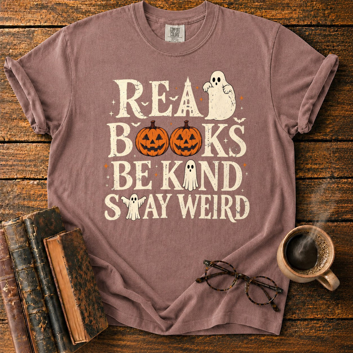 Read Books Be Kind Stay Weird T-Shirt in Espresso – BooksThreads