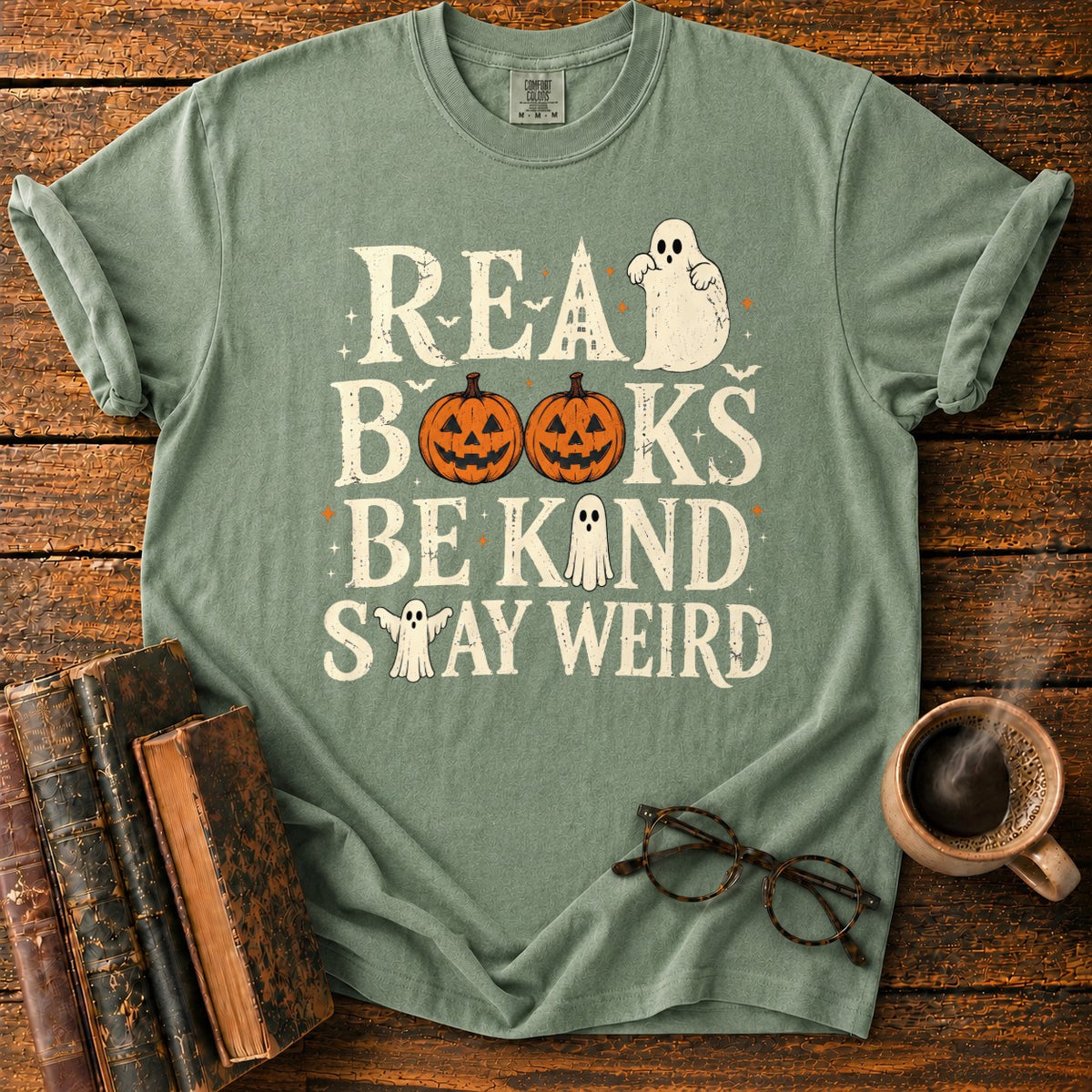 Read Books Be Kind Stay Weird T-Shirt in Moss – BooksThreads