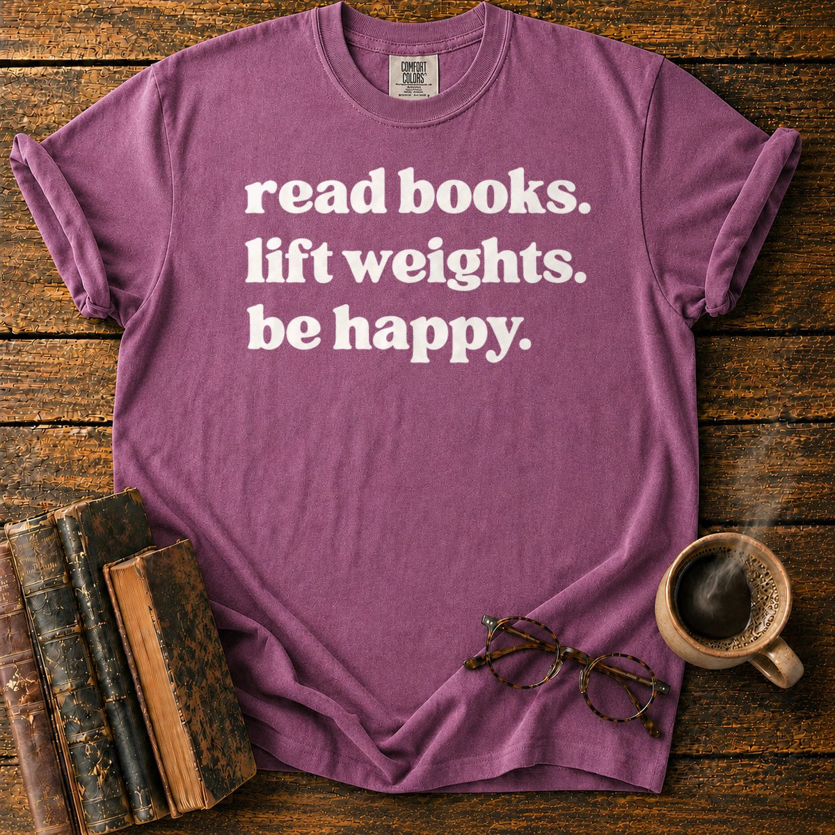 Read Books, Lift Weights, Be Happy T-Shirt in Berry – BooksThreads