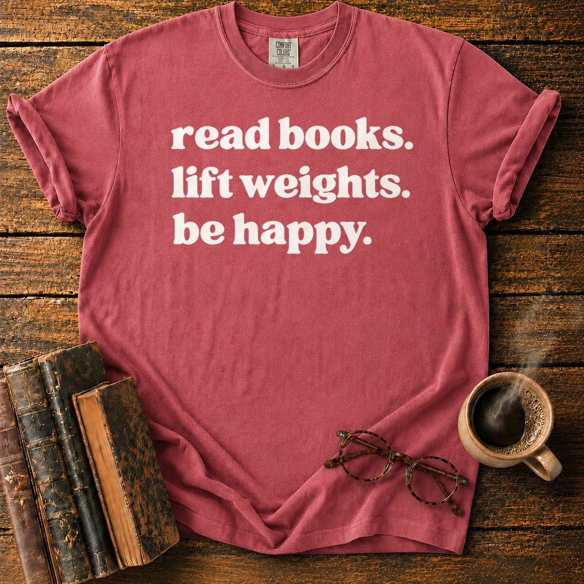 Read Books, Lift Weights, Be Happy T-Shirt in Watermelon – BooksThreads