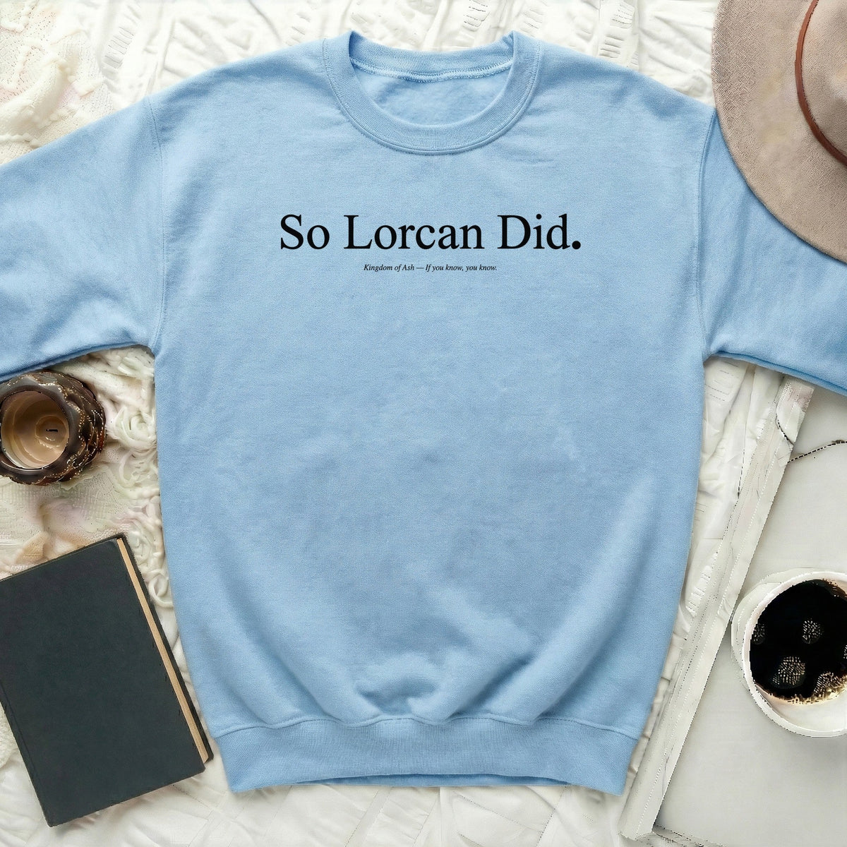 So Lorcan Did Sweatshirt