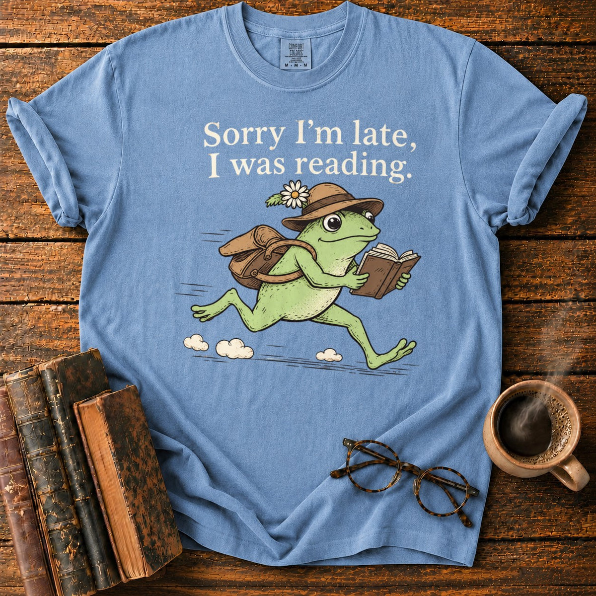 Sorry I’m Late, I Was Reading T-Shirt in Blue Jean – BooksThreads