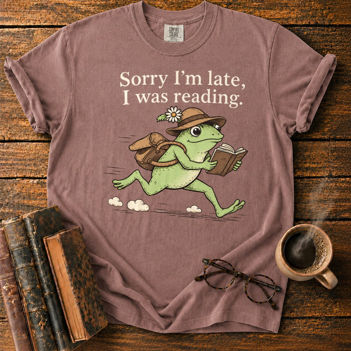 Sorry I’m Late, I Was Reading T-Shirt in Espresso – BooksThreads
