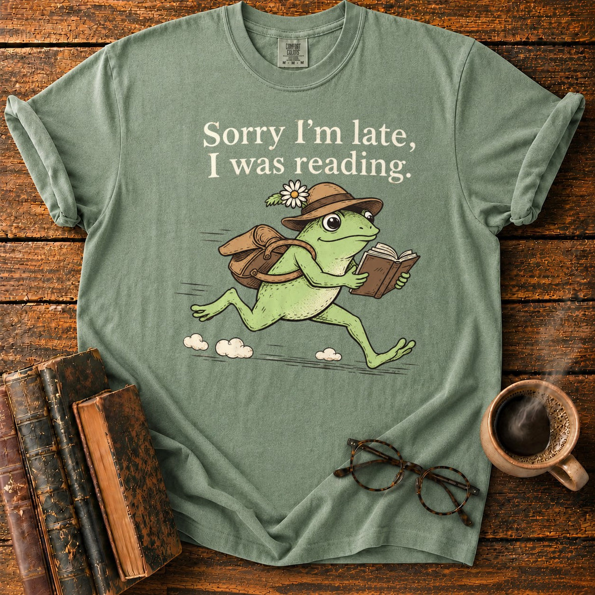 Sorry I’m Late, I Was Reading T-Shirt in Moss – BooksThreads