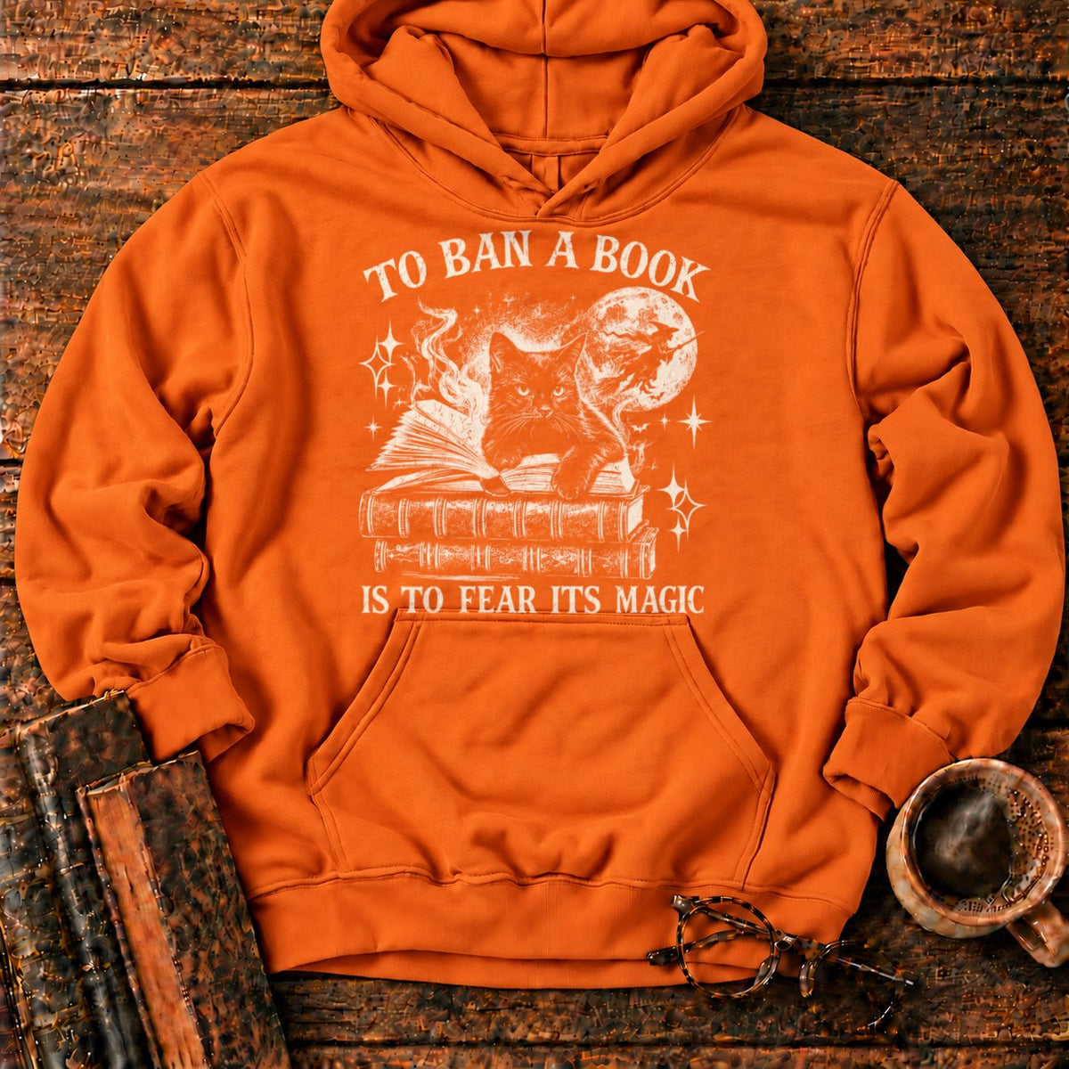 To Ban a Book, Fear Its Magic Hoodie
