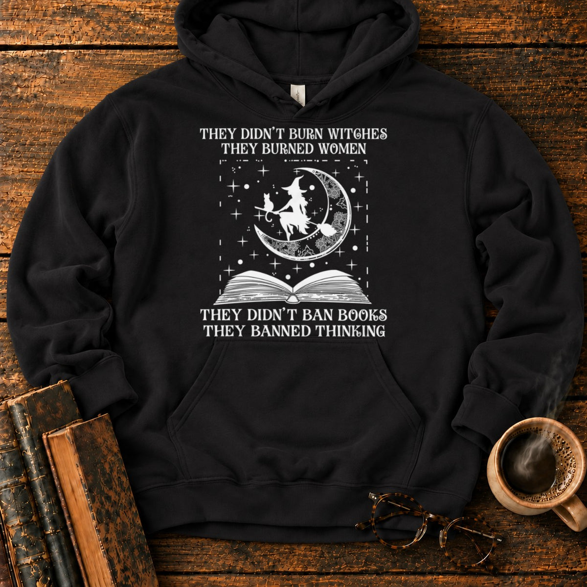 Witches, Books, and Banned Thinking Hoodie