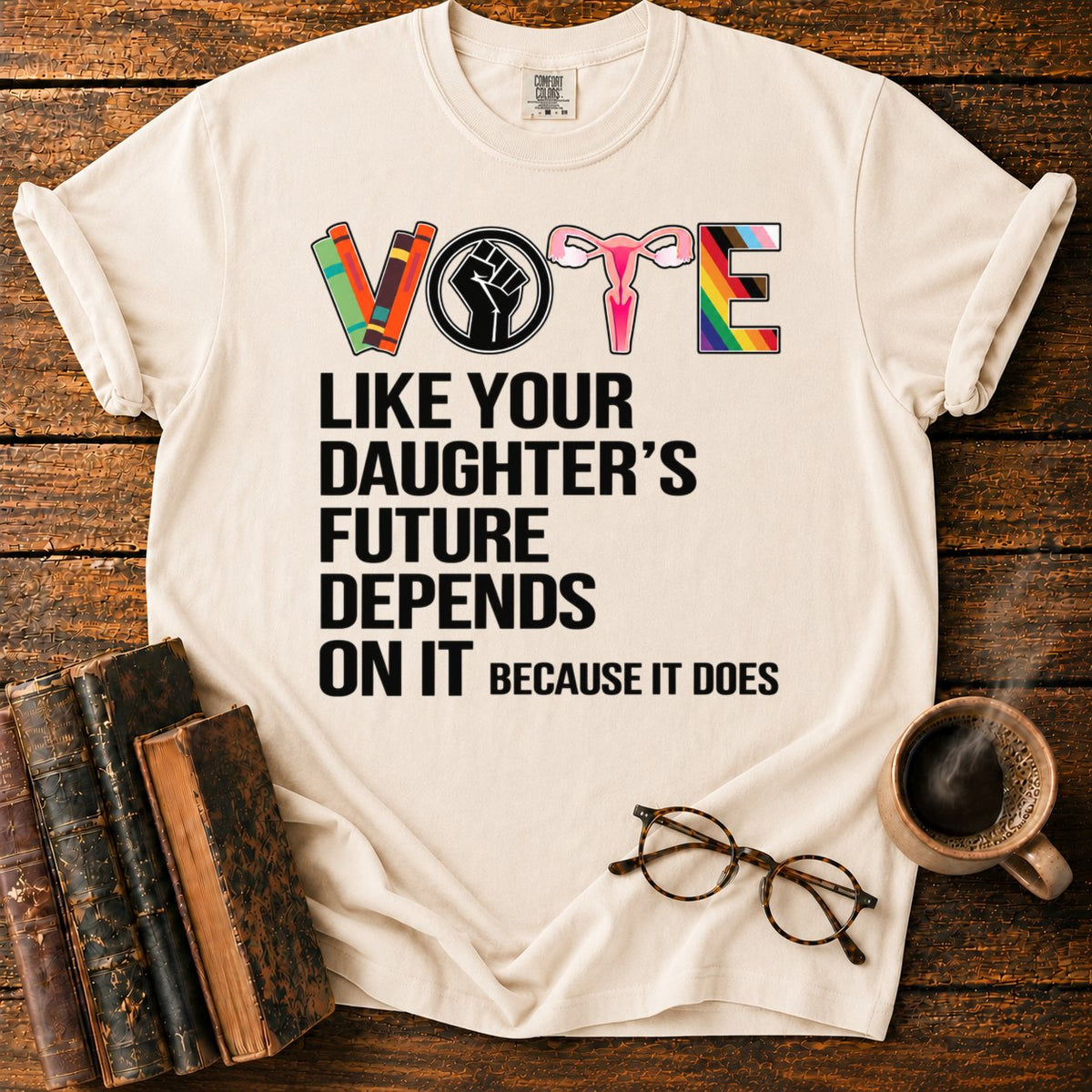 Vote Like Your Daughter's Future T-Shirt in Ivory – BooksThreads