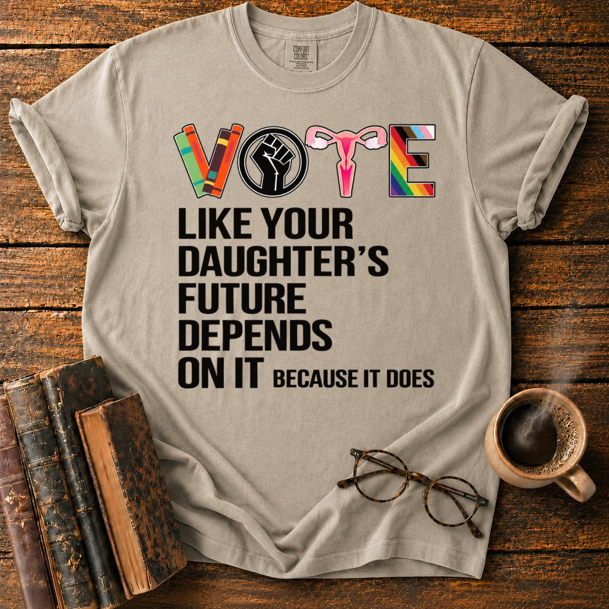 Vote Like Your Daughter's Future T-Shirt in Khaki – BooksThreads