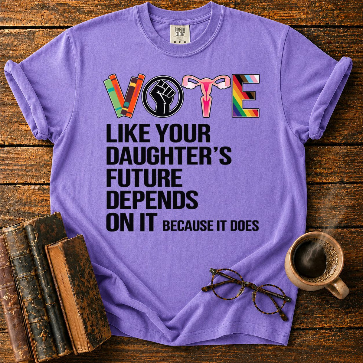 Vote Like Your Daughter's Future T-Shirt in Violet – BooksThreads