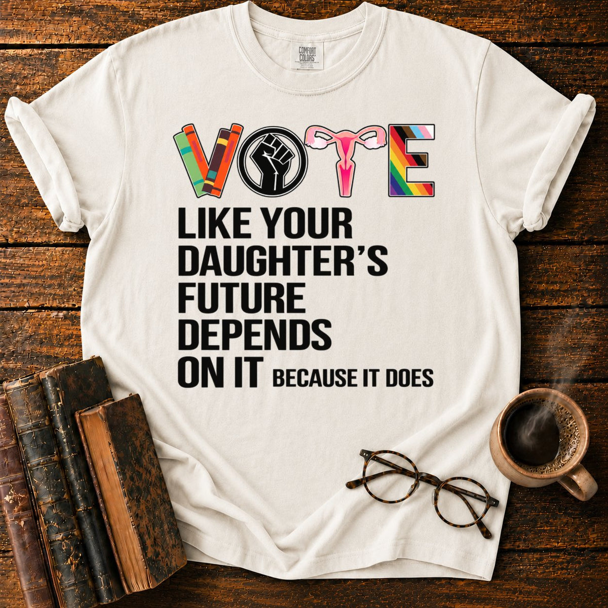 Vote Like Your Daughter's Future T-Shirt in White – BooksThreads