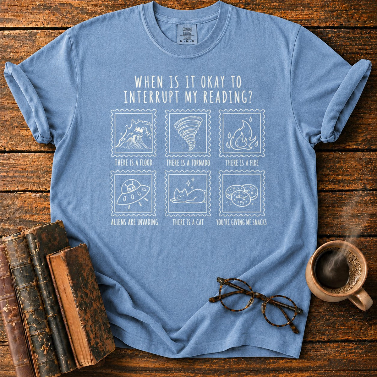When Is It Okay To Interrupt My Reading T-Shirt in Blue Jean – BooksThreads
